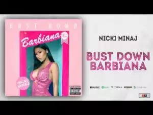 Nicki Minaj - Bust Down Barbiana (Blueface Thotiana Remix)